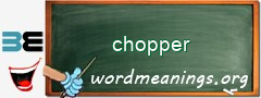 WordMeaning blackboard for chopper